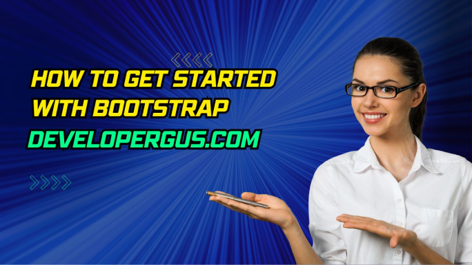 How to Get Started with Bootstrap