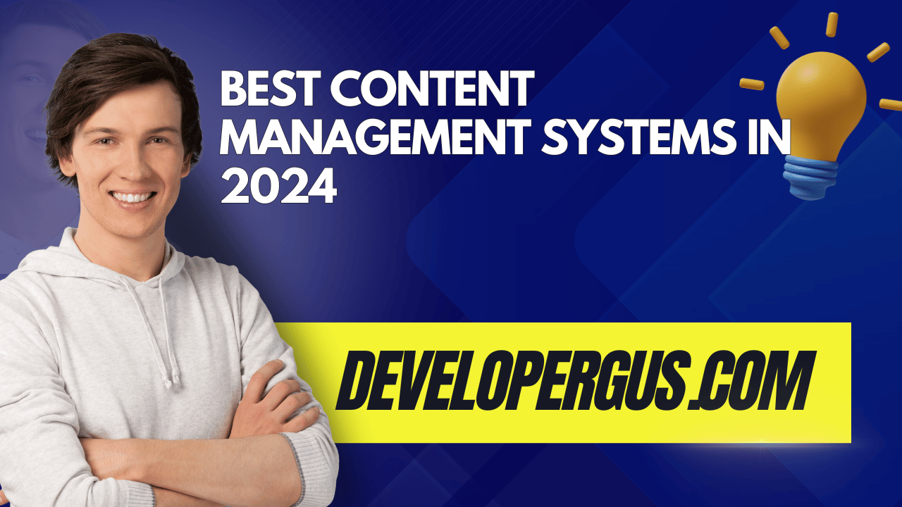 Best Content Management Systems in 2024