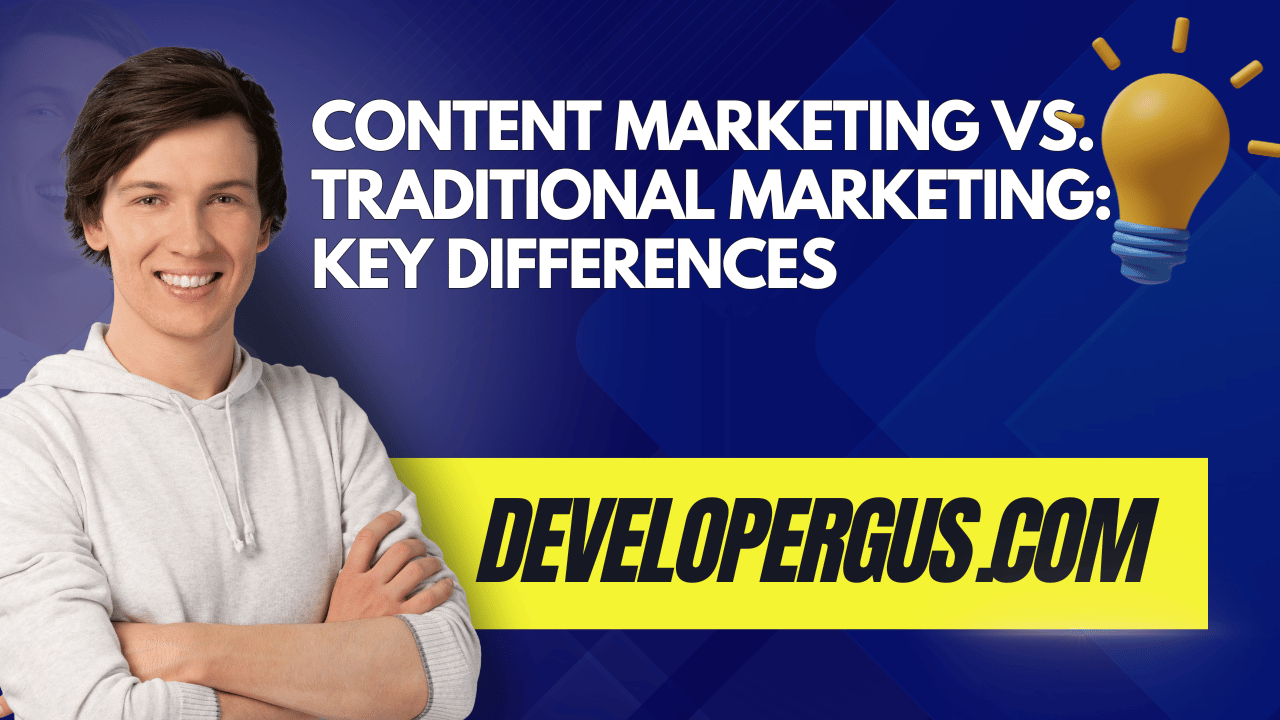 Content Marketing vs. Traditional Marketing: Key Differences