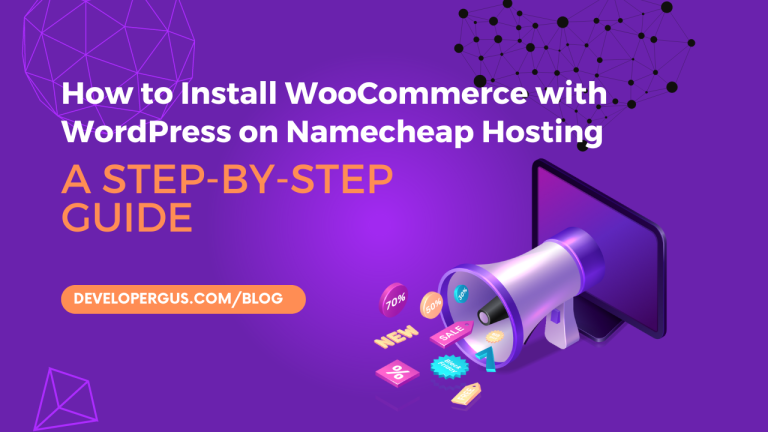 How to Install WooCommerce with WordPress on Namecheap Hosting: A Step-by-Step Guide