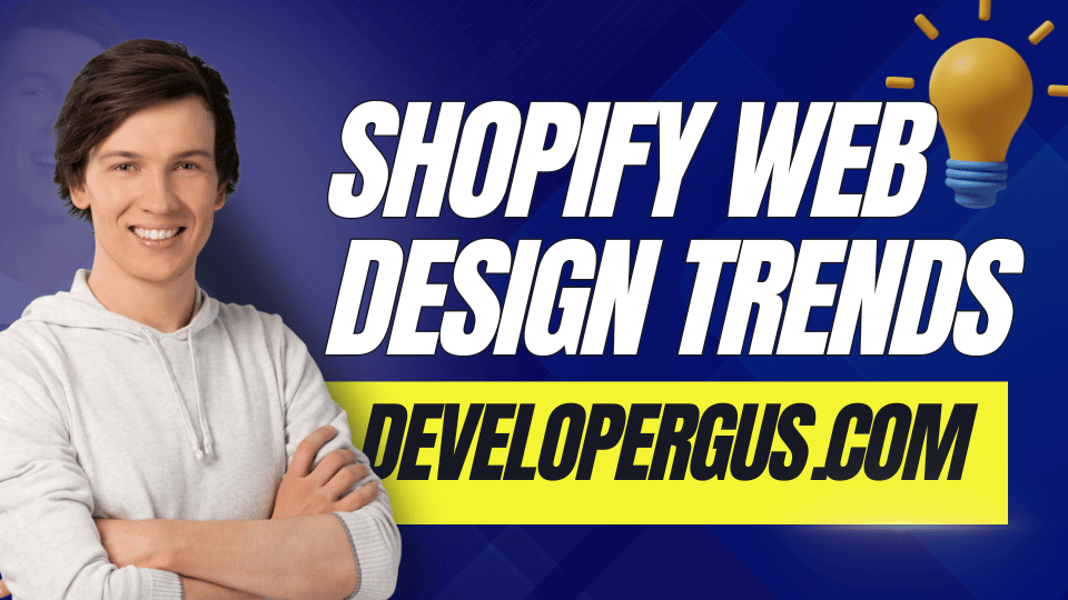 Shopify Web Design Trends: Stay Ahead of the Curve in 2023