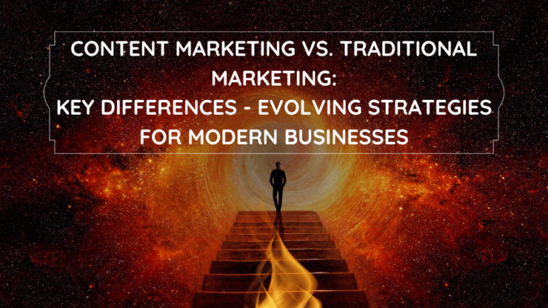 Content Marketing vs. Traditional Marketing: Key Differences