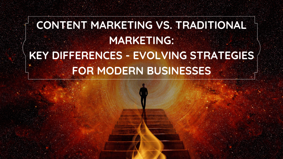 Content Marketing vs. Traditional Marketing