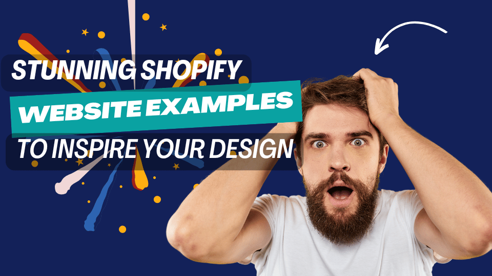 Stunning Shopify Website Examples to Inspire Your Design